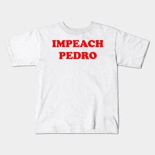 IMPEACH PEDRO Kids T-Shirt